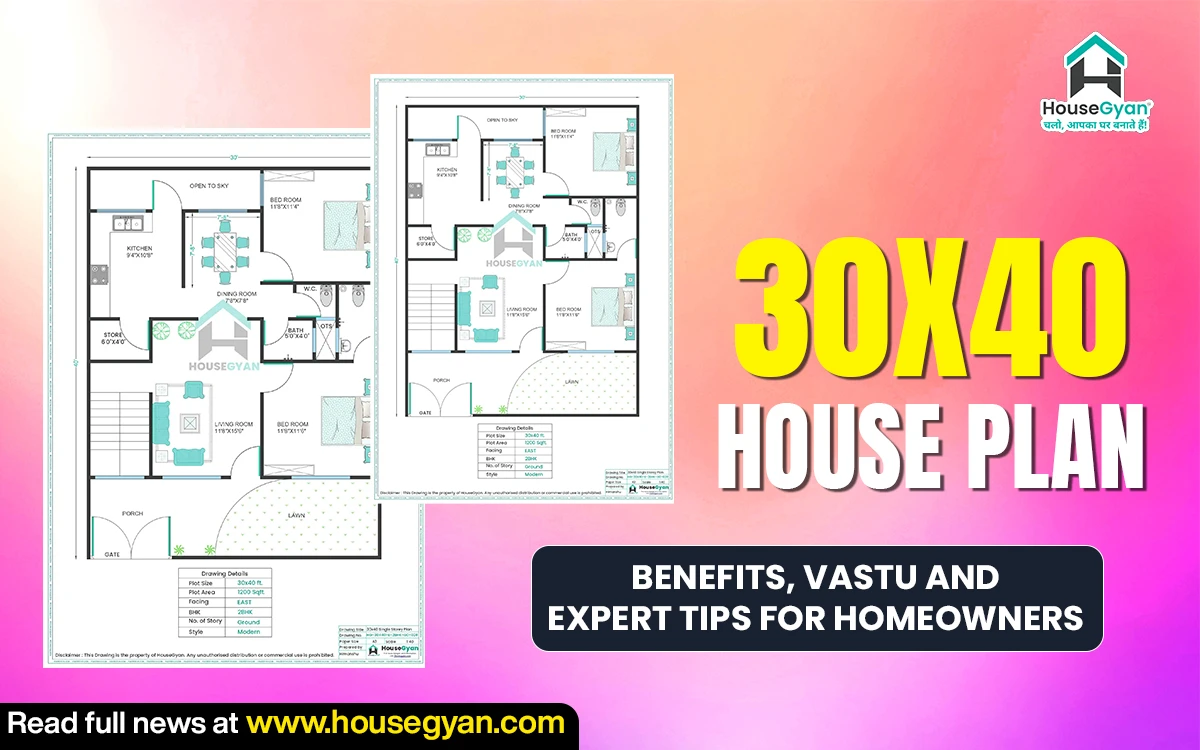30x40 House Plan: Benefits, Vastu and Expert Tips for Homeowners