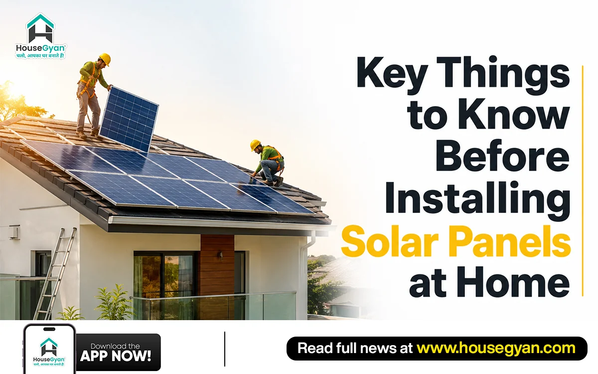 Key Things to Know Before Installing Solar Panels at Home
